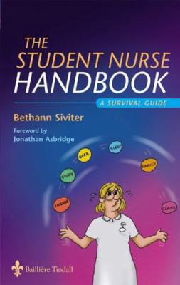 The Student Nurse Handbook: A Survival Guide 0702027308 Book Cover