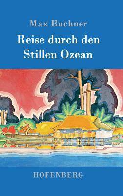 Reise durch den Stillen Ozean [German] 3861993198 Book Cover