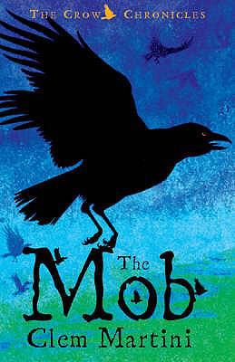 THE MOB: THE CROW CHRONICLES 0747575789 Book Cover