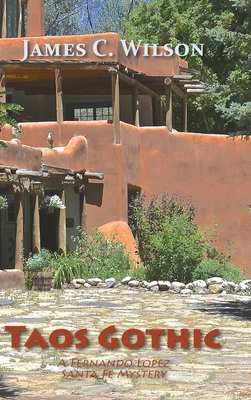 Taos Gothic: A Fernando Lopez Santa Fe Mystery,... 1632936178 Book Cover
