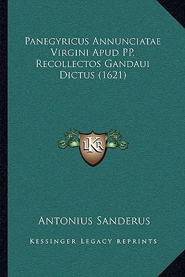 Panegyricus Annunciatae Virgini Apud PP. Recoll... [Latin] 1166279758 Book Cover