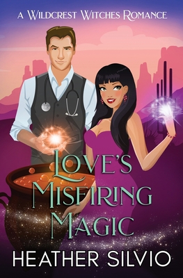 Love's Misfiring Magic 1951192184 Book Cover