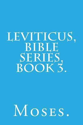 Leviticus, Bible Series, Book 3. 1523767324 Book Cover