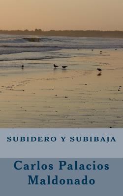 Subidero y Subibaja [Spanish] 1482087995 Book Cover