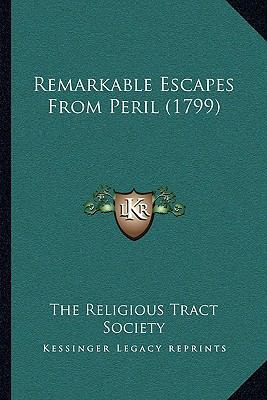 Remarkable Escapes From Peril (1799) 1164870173 Book Cover