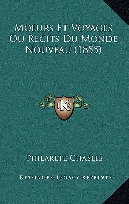 Moeurs Et Voyages Ou Recits Du Monde Nouveau (1... [French] 1167626648 Book Cover