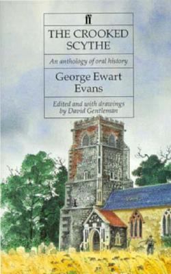 The Crooked Scythe: An Anthology of Oral History 057117194X Book Cover