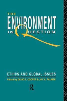 The Environment in Question: Ethics and Global ... 0415049679 Book Cover