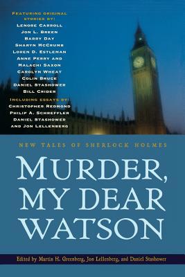 Murder, My Dear Watson: New Tales of Sherlock H... 0786712449 Book Cover