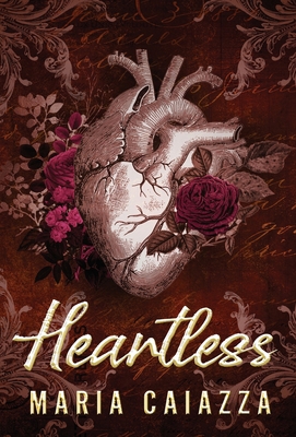 Heartless: A Fairy Tale Retelling 1957257121 Book Cover