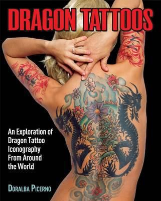 Dragon Tattoos: An Exploration of Dragon Tattoo... 1848588690 Book Cover
