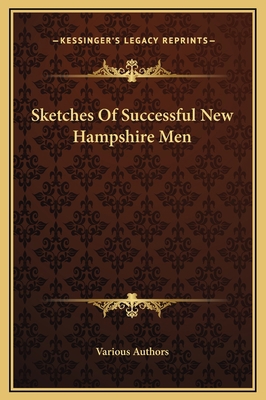 Sketches Of Successful New Hampshire Men 1169351123 Book Cover