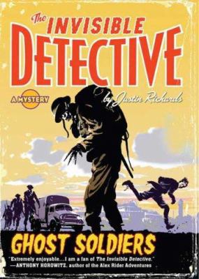 Ghost Soldiers (The Invisible Detective) 0142408271 Book Cover