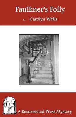 Faulkner's Folly 1937022366 Book Cover
