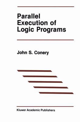 Parallel Execution of Logic Programs 0898381940 Book Cover