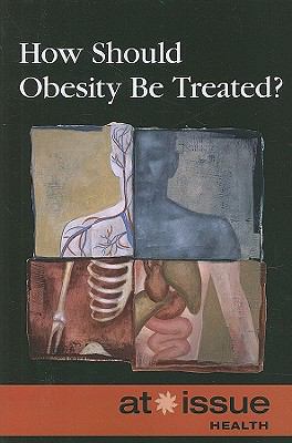 How Should Obesity Be Treated? 0737744235 Book Cover