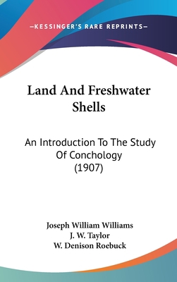 Land And Freshwater Shells: An Introduction To ... 1436621348 Book Cover