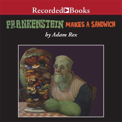 Frankenstein Makes a Sandwich and Other Stories 1428194495 Book Cover