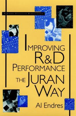 Improving R&d Performance: The Juran Way 0471163708 Book Cover