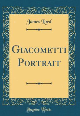 A Giacometti Portrait (Classic Reprint) 1528340183 Book Cover