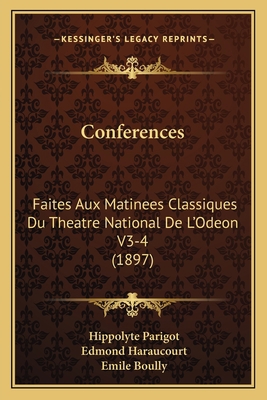 Conferences: Faites Aux Matinees Classiques Du ... [French] 1168471877 Book Cover