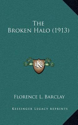 The Broken Halo (1913) 1164437321 Book Cover