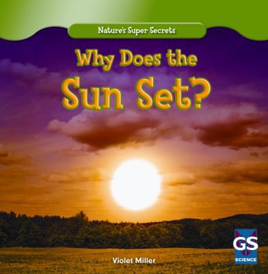 Why Does the Sun Set? 1433981815 Book Cover