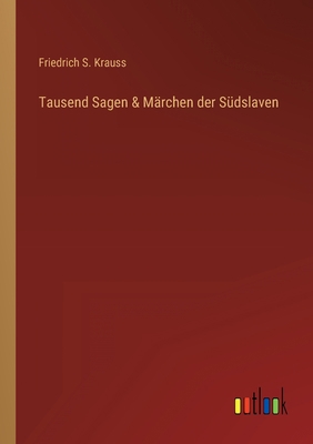 Tausend Sagen & Märchen der Südslaven [German] 3368603647 Book Cover