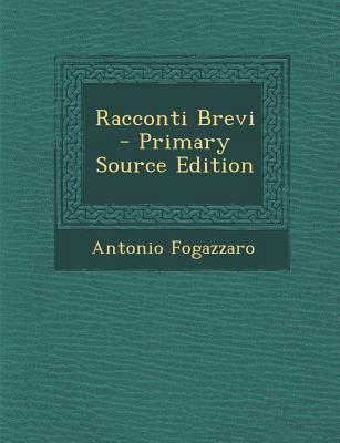 Racconti Brevi - Primary Source Edition [Italian] 1295527723 Book Cover