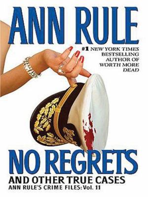No Regrets and Other True Cases [Large Print] 0786290676 Book Cover