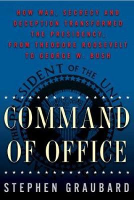 Command of Office: How War, Secrecy and Decepti... B005AYT4CQ Book Cover