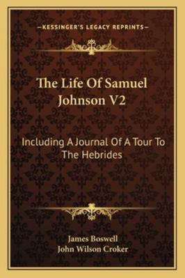 The Life Of Samuel Johnson V2: Including A Jour... 1162997125 Book Cover