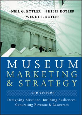 Museum Marketing and Strategy: Designing Missio... 0787996912 Book Cover