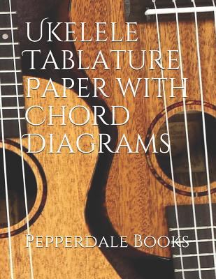 Ukelele Tablature Paper with Chord Diagrams 1729491952 Book Cover