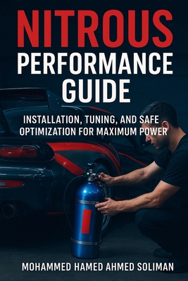 Nitrous Performance Guide: Installation, Tuning... B0FWZJTNS2 Book Cover