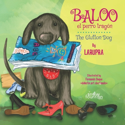 Baloo el perro tragón / The Glutton Dog [Spanish] 1951484592 Book Cover