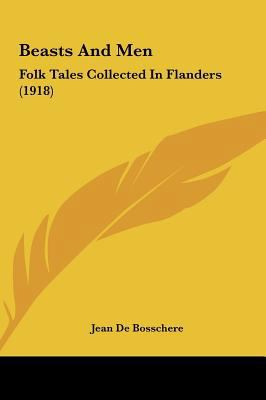 Beasts and Men: Folk Tales Collected in Flander... 1161712852 Book Cover