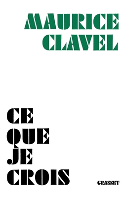 Ce que je crois [French] 2246002060 Book Cover