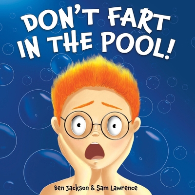 Don't Fart in the Pool 1988656389 Book Cover