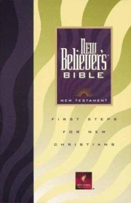 New Believer's Bible: New Testament, New Living... 0842336230 Book Cover
