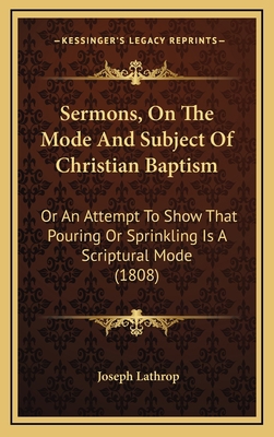 Sermons, On The Mode And Subject Of Christian B... 116706223X Book Cover