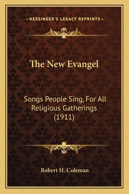 The New Evangel: Songs People Sing, For All Rel... 1165100320 Book Cover