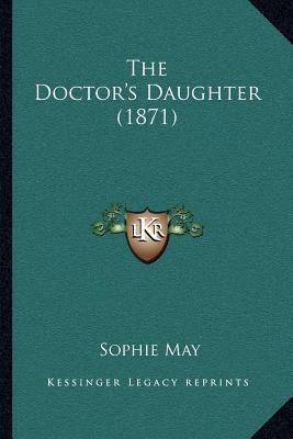 The Doctor's Daughter (1871) 1167050223 Book Cover