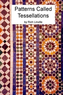 Patterns Called Tessellations B08ZW6KSHS Book Cover