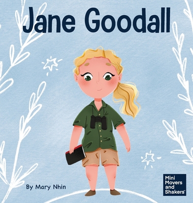 Jane Goodall: A Kid's Book About Conserving the... 1637313063 Book Cover