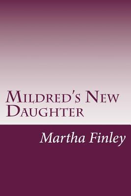 Mildred's New Daughter 1500536849 Book Cover