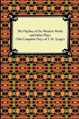 The Playboy of the Western World and Other Play... 1420939246 Book Cover