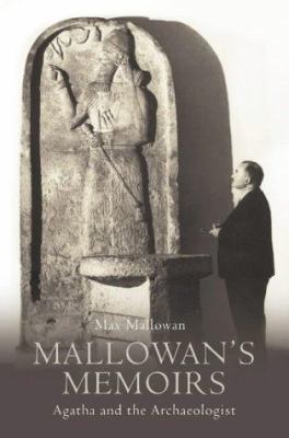 Mallowan's Memoirs: Agatha and the Archaeologist 0007117043 Book Cover