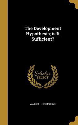 The Development Hypothesis; is It Sufficient? 1361805234 Book Cover