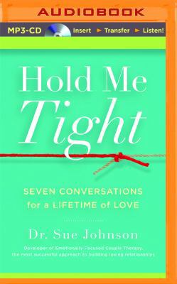 Hold Me Tight: Seven Conversations for a Lifeti... 1491513810 Book Cover